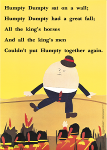 Humpty dumpty on a wall.
