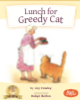 Lunch for Greedy Cat